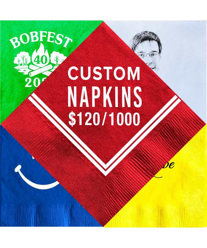 CUSTOM NAPKINS $120/1000